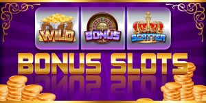 Bonus Slots là gì? Các loại Bonus, cách săn thưởng hiệu quả
